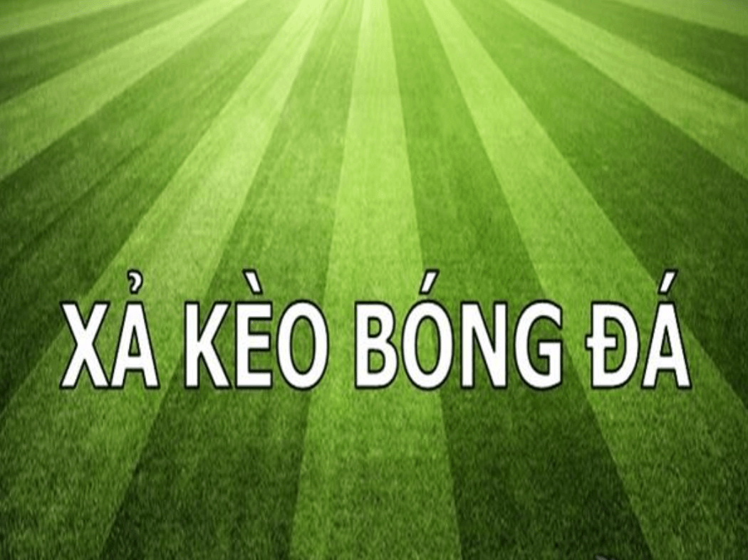 Xả kèo bóng đá